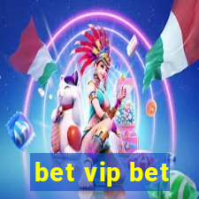 bet vip bet